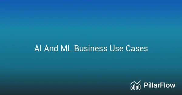 AI And ML Business Use Cases