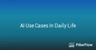 AI Use Cases In Daily Life