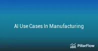 AI Use Cases In Manufacturing