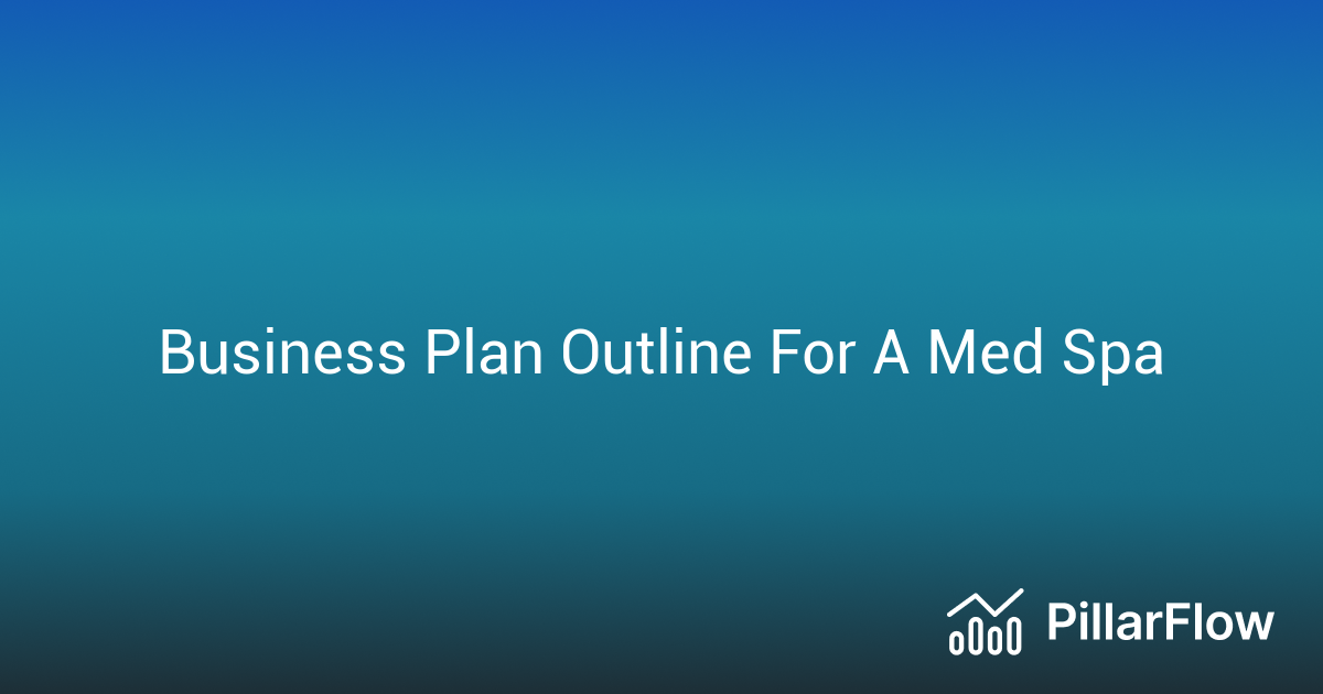 Business Plan Outline For A Med Spa