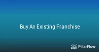 Buy An Existing Franchise