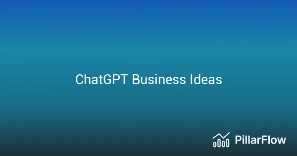 ChatGPT Business Ideas