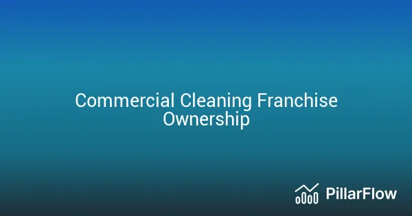 Commercial Cleaning Franchise Ownership