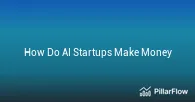 How Do AI Startups Make Money