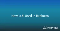 How Is AI Used In Business