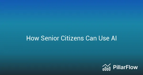 How Senior Citizens Can Use AI