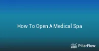 How To Open A Medical Spa