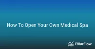How To Open Your Own Medical Spa
