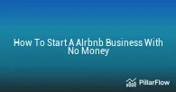 How To Start A Airbnb Business With No Money