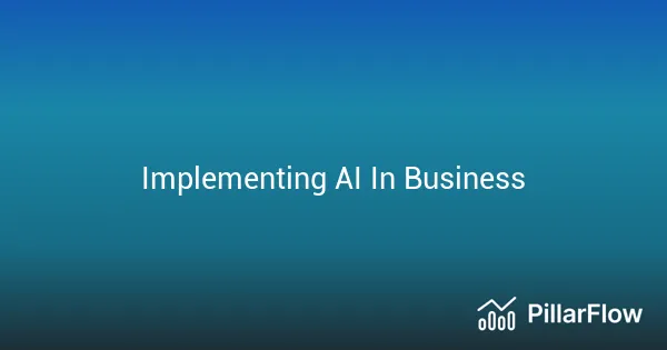 Implementing AI In Business