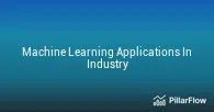 Machine Learning Applications In Industry