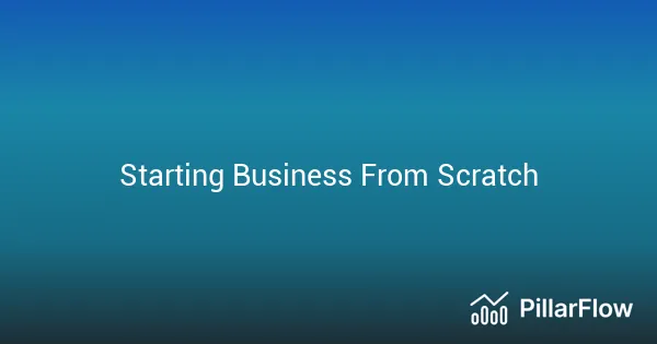 Starting Business From Scratch