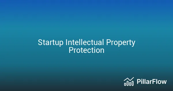Startup Intellectual Property Protection
