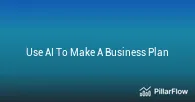 Use AI To Make A Business Plan