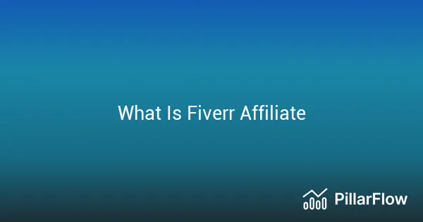 What Is Fiverr Affiliate