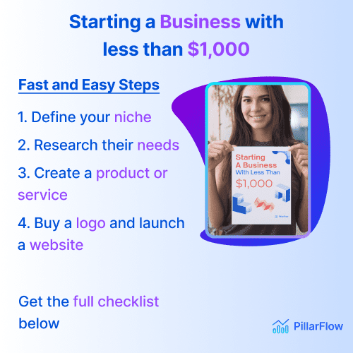 Starting a Business with less than $1,000 Checklist Preview PillarFlow for Creators, Entrepreneurs, Founders, Business Owners and Private Equity Investors